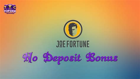 claim joe fortune no deposit bonus.